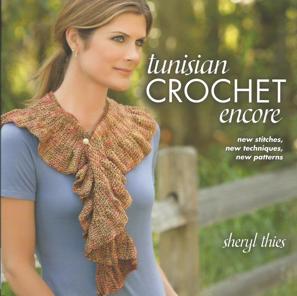 Tunisian Crochet Encore Sheryl Thies Adult Women's Pattern Book Shawls+ NEW - Image 1 of 1