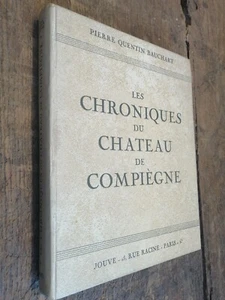 Die Chroniken Vom Schloss Compiègne Pierre Quentin Bauchart - Foto 1 di 3