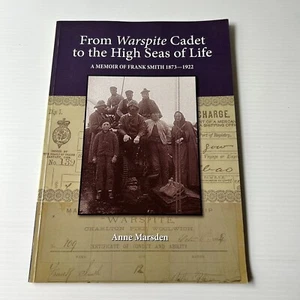 From Warspite Cadet to the High Seas of Life: A Memoir of Frank Smith 1873-1922 - Picture 1 of 13