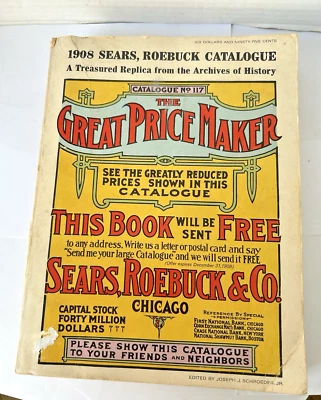 Sears Roebuck & Co 1908 Catalogue No 117 REPLICA 1969 The Great Price Marker - Image 1 of 4