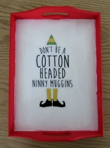 Hand-Painted Wooden "Elf" Tray Don't Be a Cotton Headed Ninny Muggins - Picture 1 of 4