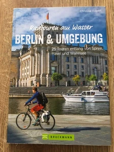 25 Radtouren am Wasser – Berlin & Umgebung - vorsichtig gelesen – neuwertig! - Bild 1 von 5