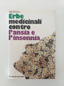 Tina Cecchini Erbe Medicinali Contro L'Ansia E L'Insonnia De Vecchi Editore 1975 - Foto 1 di 11