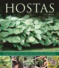 Hostas: An Illustrated Guide To Varieties, Cultivation And Care. Mikolajski**