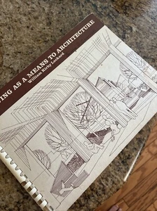 DRAWING AS A MEANS TO ARCHITECTURE By William K Lockland - Picture 1 of 4