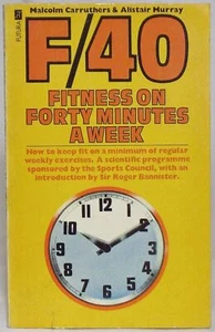 F/40 - Fitness on Forty Minutes a Week — Malcolm Carruthers & Alistair Murray - Picture 1 of 4