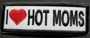 I LOVE HOT MOMS Embroidery Patch approx 1.25X4" - Picture 1 of 2