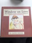 Window on Love Ultimate Guide to Sexual Fulfillment Softbac Lasse Hessel