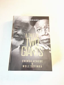 SIGNED A Tale of Two Giants: Chinua Achebe & Wole Soyinka- Emeka Aniagolu (2016) - Picture 1 of 6