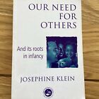 Our Need for Others and Its Roots in Infancy by Josephine Klein (Paperback,...