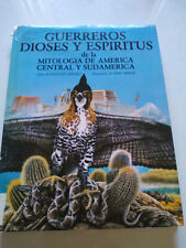 Warriors Gods Spirits Mythology Central America South America Book Spanish Am