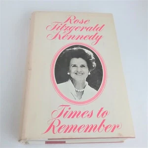 Times to Remember, Rose Kennedy, 1974, HB  Dust Cover Book Club Edition Memoirs - Picture 1 of 5