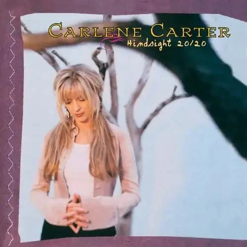Carlene Carter - Hindsight 20/20 - Bild 1 von 1