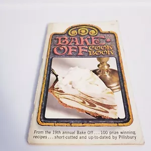 1968 PILLSBURY 19TH ANNUAL BAKE OFF 100 RECIPES COOKBOOK - Picture 1 of 5