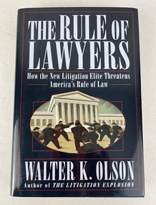 The Rule of Lawyers : How the New Litigation Elite Threatens Amer - Picture 1 of 9