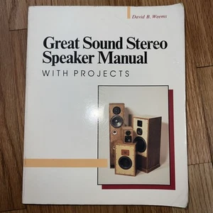 Great Sound Stereo Speaker Manual With Projects by D. Weems, 1990 (PB, GOOD) - Picture 1 of 9