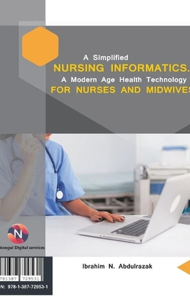 A Simplified Nursing Informatics.: A Modern Age Health Technology for Nurses and - Image 1 of 1