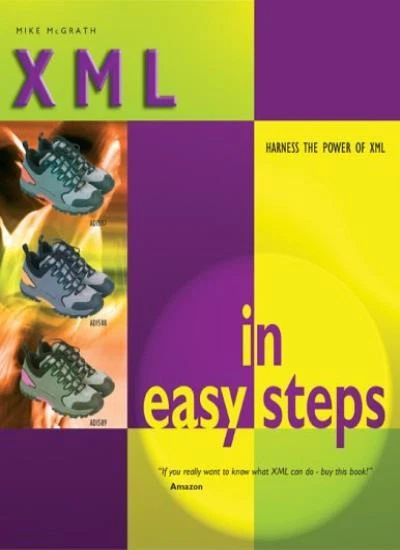XML in Easy Steps By Mike McGrath. 9781840781243 - Image 1 of 1