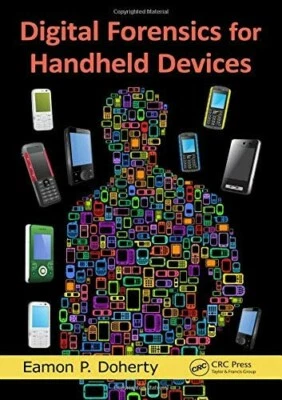 Digital Forensics for Handheld Devices by Eamon P. Doherty Hardcover - Image 1 of 3