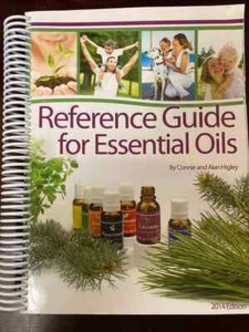 REFERENCE GUIDE FOR ESSENTIAL OILS SOFT COVER By Connie Higley & Alan Higley - Picture 1 of 12