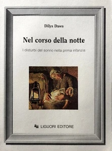 DILYS DAWS NEL CORSO DELLA NOTTE DISTURBI SONNO INFANZIA AIUTO NEONATI INSONNI - Picture 1 of 1