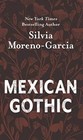 Mexican Gothic (Thorndike Press Large Print ... By Moreno-Garcia, Silvi Hardback