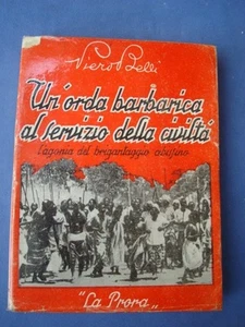 BELLI-UN'ORDA BARBARICA AL SERVIZIO DELLA CIVILTA'-LA PRORA 1937-URETA'-SIRIE' - Picture 1 of 1
