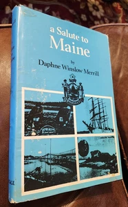 A Salute to Maine, by Daphne Merrill, 1983, 1st, HBDJ, Illustrated - Picture 1 of 6