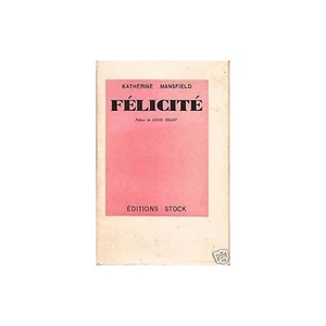FÉLICITÉ Recueil de Nouvelles de Katherine MANSFIELD Rapports Humains STOCK 1940 - Picture 1 of 2
