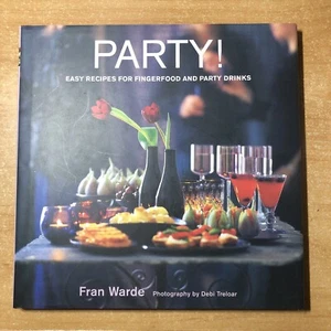 Party! Easy Recipes for Finger Food and Party Drinks Cookbook Fran Warde HB/DC - Picture 1 of 13