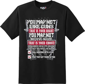 You may not like  guns Patriotic American 2nd Amendment T Shirt New Graphic Tee - Picture 1 of 1