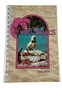 Taste of the Tropics Cookbook by Joyce Wells #18 [C3] - Imagen 1 de 4
