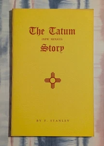 The Tatum (New Mexico) Story - F. Stanley (1968 Booklet) Rare Ltd /500 - Signed - Picture 1 of 8