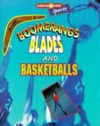 Boomerangs, Blades, and Basketballs: Sports by Creighton, Jayne