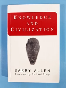Knowledge and Civilization, Hardcover by Barry Allen - New, Free ship! - Picture 1 of 3