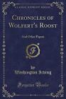 Chronicles of Wolfert's Roost And Other Papers Cla