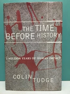 "The Time Before History" by Colin Tudge 1st/1st HC/DJ 1996 - Picture 1 of 10