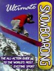 Ultimate Snowboarding: The All Action Illustrated G By Tomlinson, Joe 1858685133