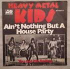 Ain't Nothing But A House Party / You Got Me Rollin' [Vinyl Single]. Heavy Metal