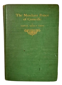 1896 The Merchant Prince of Cornville SIGNED by Samuel Eberly Gross - Bild 1 von 15