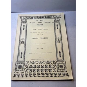 A WAGON TRAIN JOURNAL, 1839: TRAVELS IN THE GREAT WESTERN By Thomas J. Farnham - Picture 1 of 3