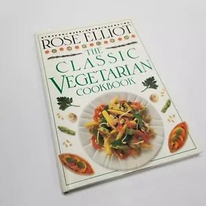 The Classic Vegetarian Cookbook Rose Elliot Hard Back Book - Imagen 1 de 13