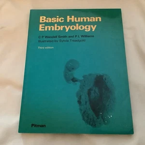 Basic Human Embryology by C. P. Wendell Smith, Sylvia Treadgold and Peter L.... - Picture 1 of 7