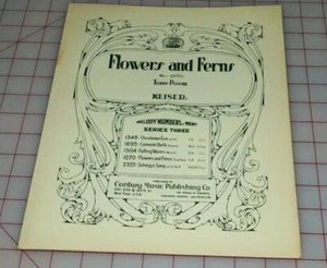 Vintage Century Certified Edition Sheet Music Flowers & Ferns Tone Poem Keiser - Picture 1 of 1