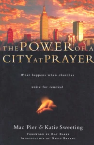 The Power of a City at Prayer : What Happens When Churches Unite for Renewal - Picture 1 of 1