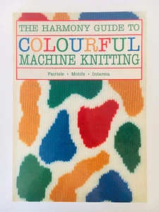 The Harmony Guide to Buntes Maschinenstricken von Barbara Devaney (Taschenbuch) - Bild 1 von 16