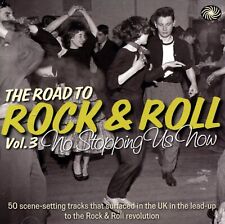 The Road To Rock & Roll Vol. 3: No Stopping Us Now... [CD] [*READ*, VERY GOOD]