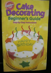 WILTON CAKE DECORATING BEGINNER'S GUIDE STOCK   NO. 902-1232 2001 EDIT SOFTCOVER - Imagen 1 de 3