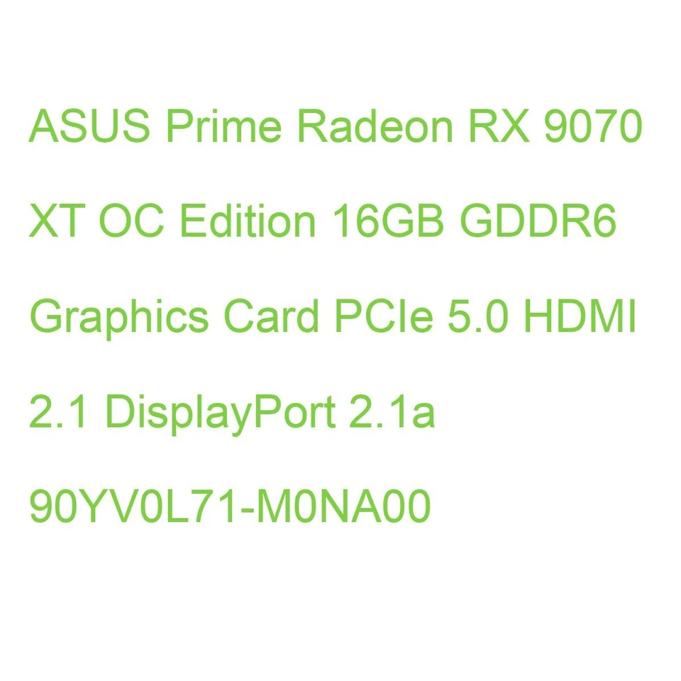 RX 9070 XT 16GB ASUS Prime Radeon OC GDDR6 3 Fan 90YV0L71-M0NA00