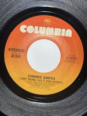 CONNIE SMITH 45 I Don't Wanna Talk It Over Anymore / You Crossed My Mind A Thou - Image 1 of 2